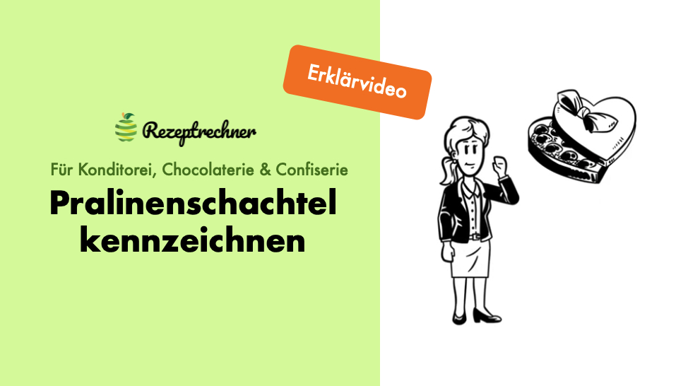 Pralinenschachtel kennzeichnen — Erklärvideo Rezeptrechner